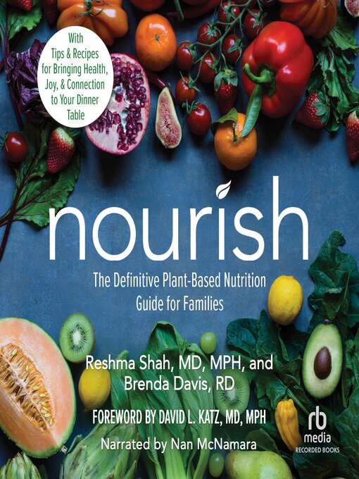 Title details for Nourish by Reshma Shah M.D. M.P.H. - Available